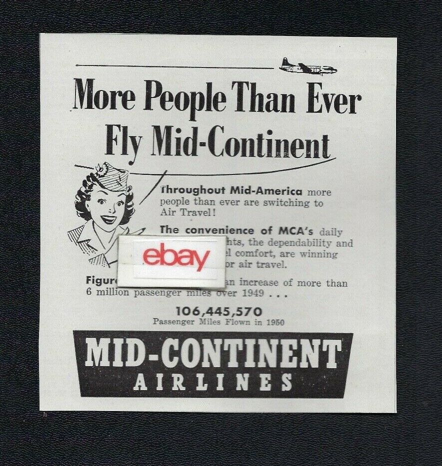 MID-CONTINENT AIRLINES 1951 MORE PEOPLE THAN EVER FLY US MID AMERICA F/A  AD